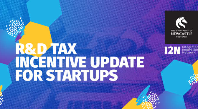 R&D Tax Incentive Update for Startups