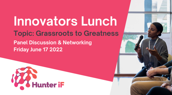 Innovators Lunch – Grassroots to Greatness