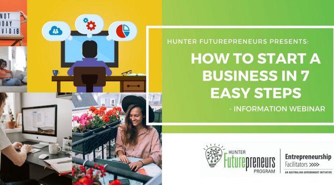 How to start your new business in 7 easy steps WEBINAR